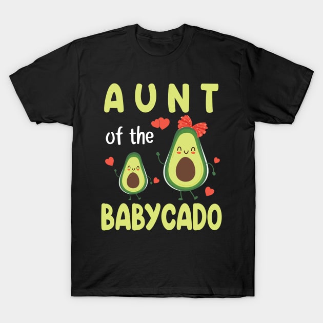 Avocados Dance Together Happy Aunt Of The Babycado Children T-Shirt by bakhanh123